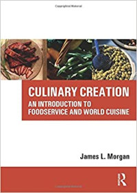 Image of Culinary creation : an introduction to foodservice and world cuisine