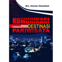 Image of Komunikasi dalam Pembangunan Destinasi Pariwisata